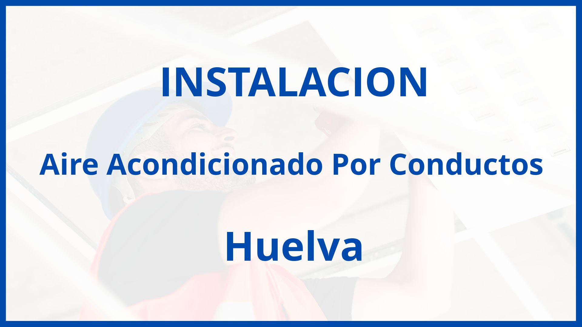 Instalacion De Aire Acondicionado Por Conductos