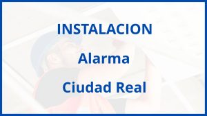 Instalacion De Alarma en Ciudad Real