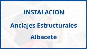 Instalacion De Anclajes Estructurales en Albacete