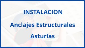 Instalacion De Anclajes Estructurales en Asturias