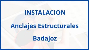 Instalacion De Anclajes Estructurales en Badajoz