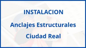 Instalacion De Anclajes Estructurales en Ciudad Real