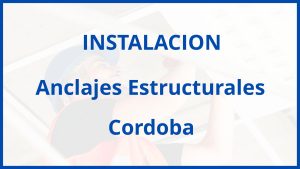 Instalacion De Anclajes Estructurales en Cordoba