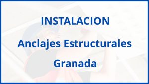 Instalacion De Anclajes Estructurales en Granada