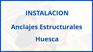 Instalacion De Anclajes Estructurales en Huesca