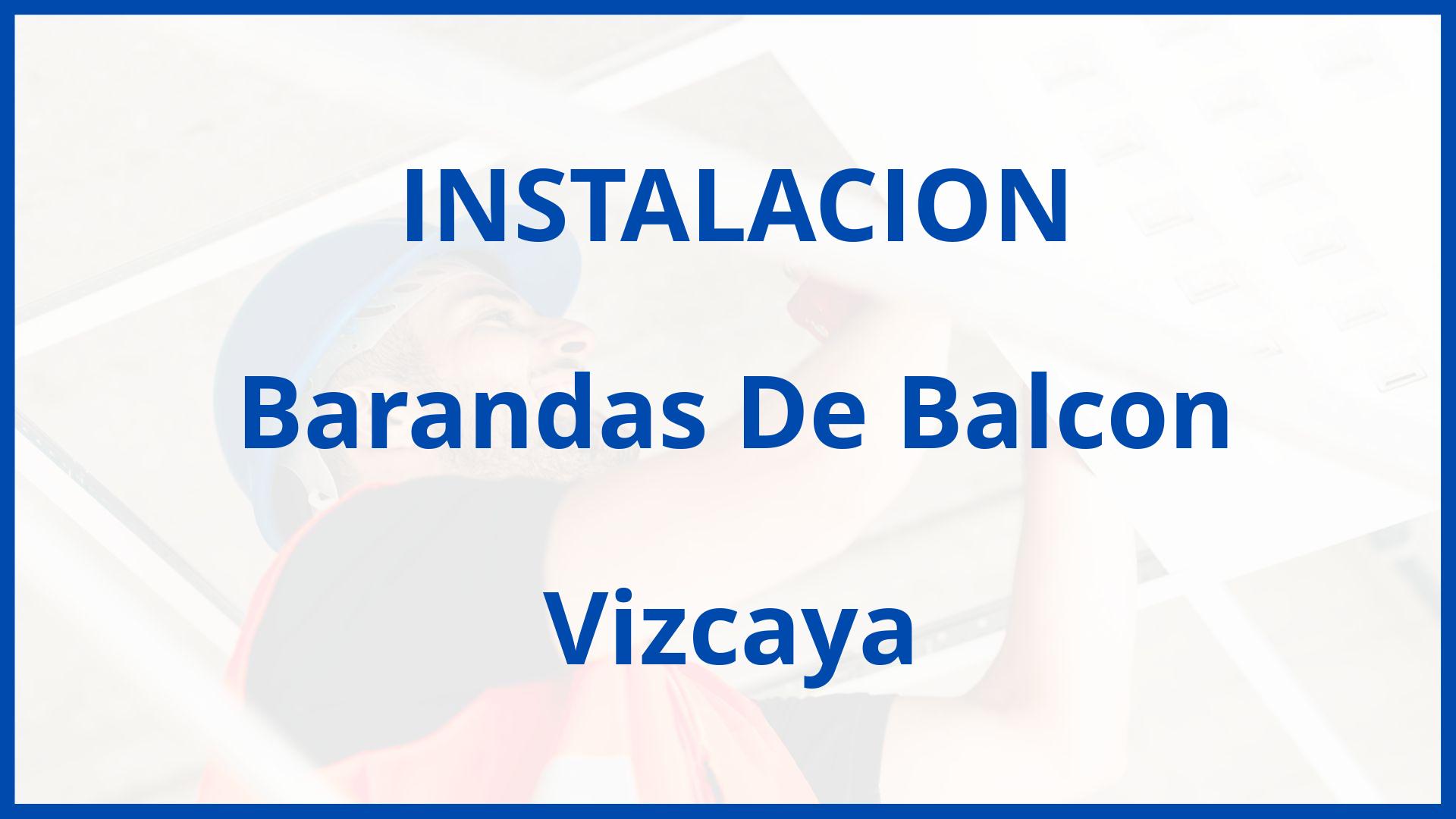 Instalacion De Barandas De Balcon