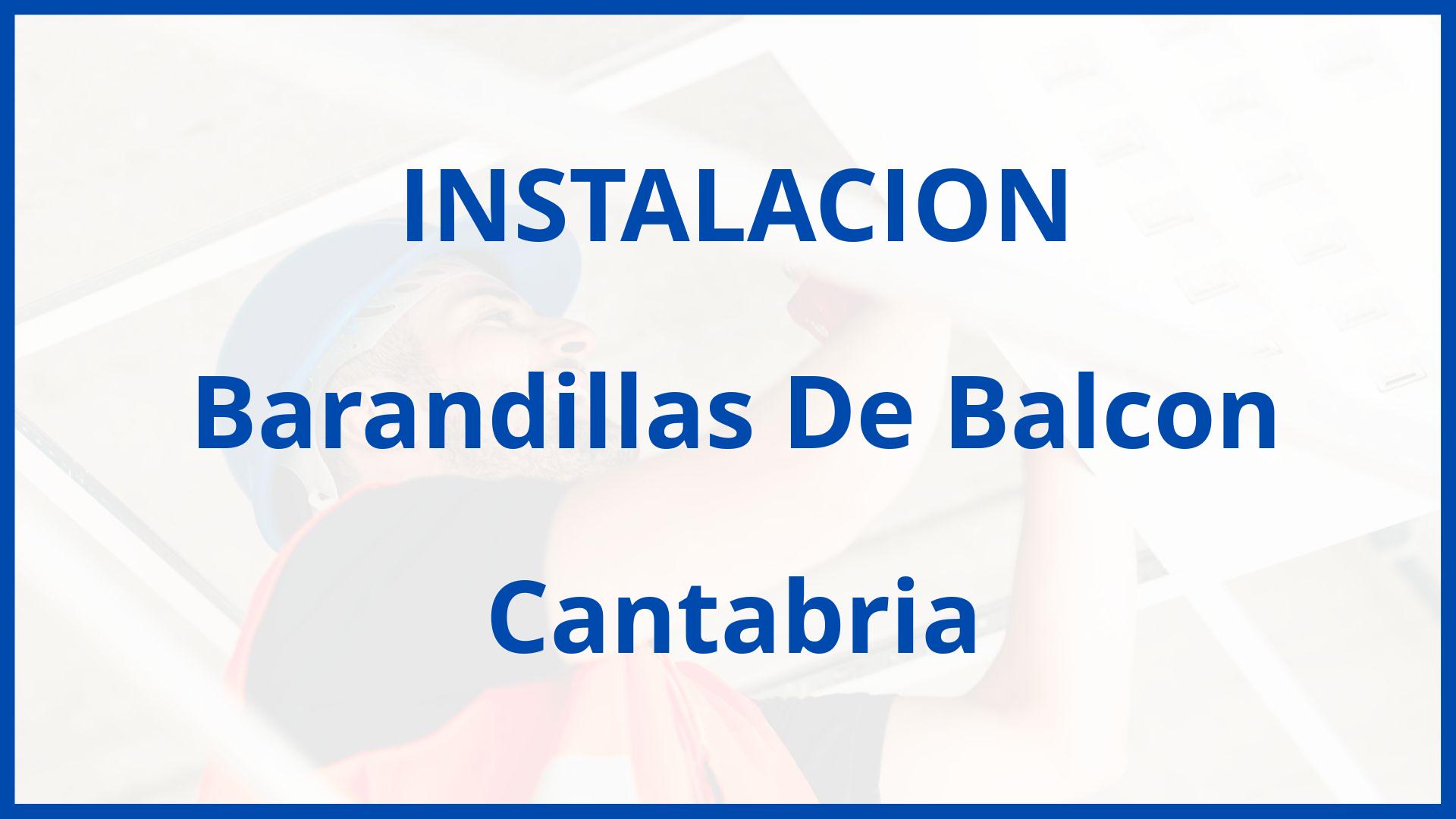 Instalacion De Barandillas De Balcon