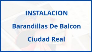 Instalacion De Barandillas De Balcon en Ciudad Real