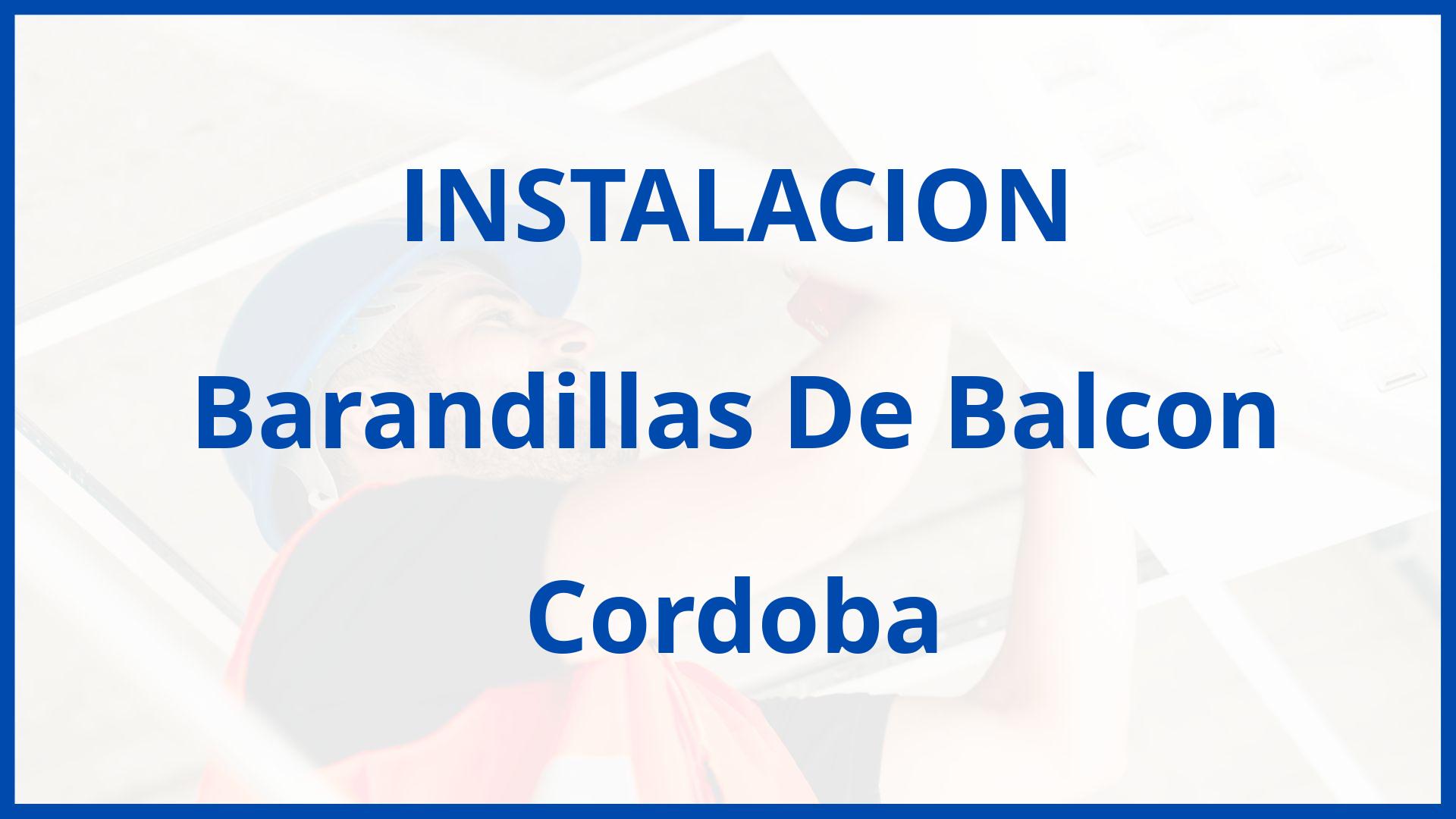 Instalacion De Barandillas De Balcon