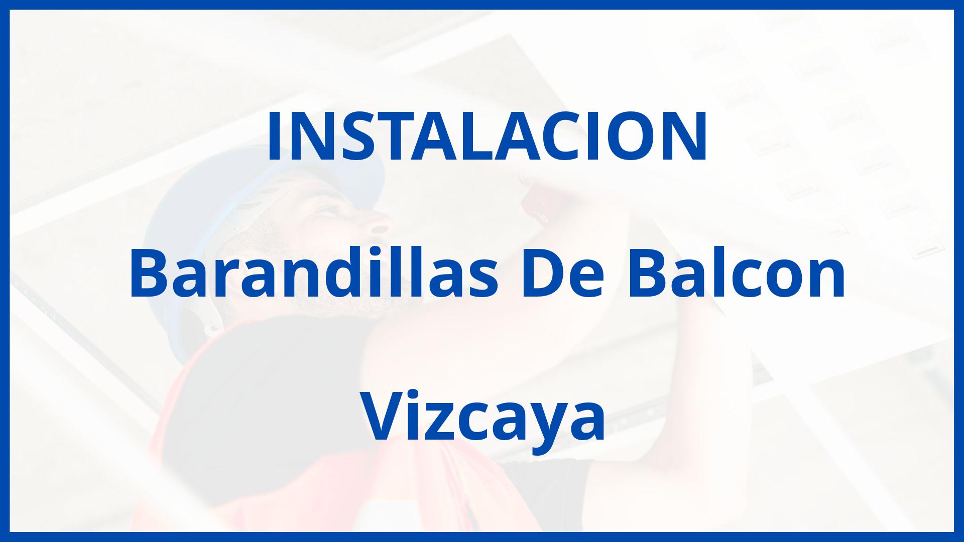 Instalacion De Barandillas De Balcon