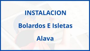 Instalacion De Bolardos E Isletas en Alava