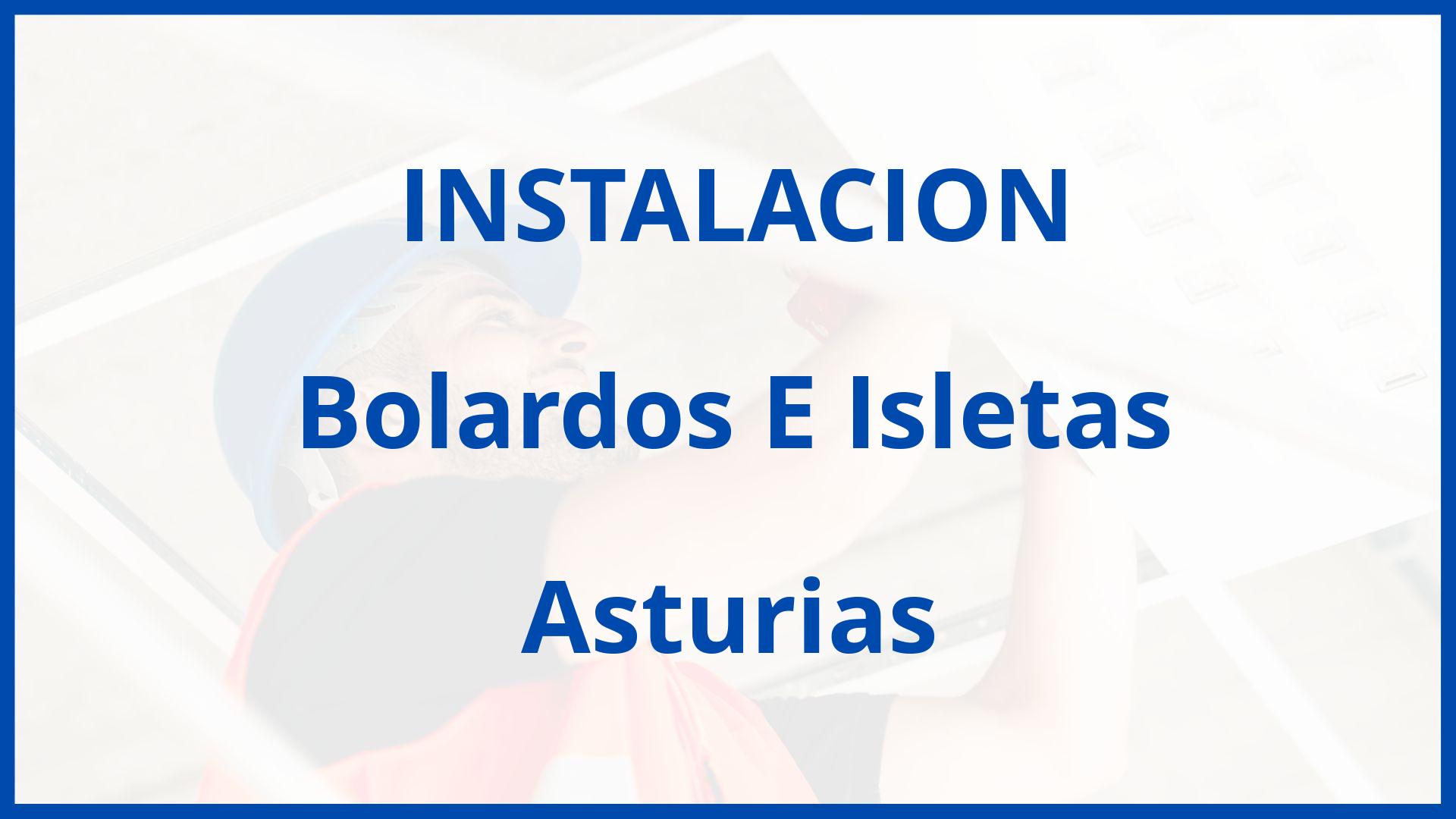 Instalacion De Bolardos E Isletas