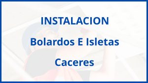 Instalacion De Bolardos E Isletas en Caceres