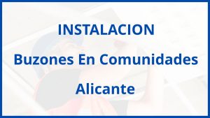 Instalacion De Buzones En Comunidades en Alicante