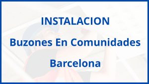 Instalacion De Buzones En Comunidades en Barcelona