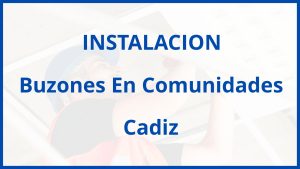 Instalacion De Buzones En Comunidades en Cadiz