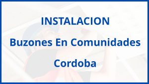 Instalacion De Buzones En Comunidades en Cordoba