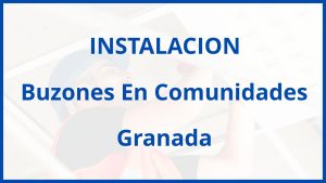 Instalacion De Buzones En Comunidades en Granada