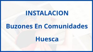 Instalacion De Buzones En Comunidades en Huesca