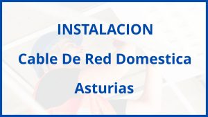 Instalacion De Cable De Red Domestica en Asturias