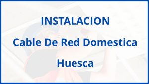 Instalacion De Cable De Red Domestica en Huesca