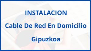 Instalacion De Cable De Red En Domicilio en Gipuzkoa