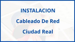 Instalacion De Cableado De Red en Ciudad Real