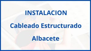 Instalacion De Cableado Estructurado en Albacete