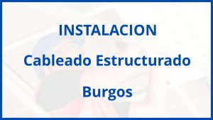 Instalacion De Cableado Estructurado en Burgos