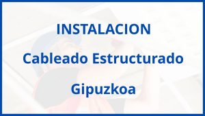 Instalacion De Cableado Estructurado en Gipuzkoa