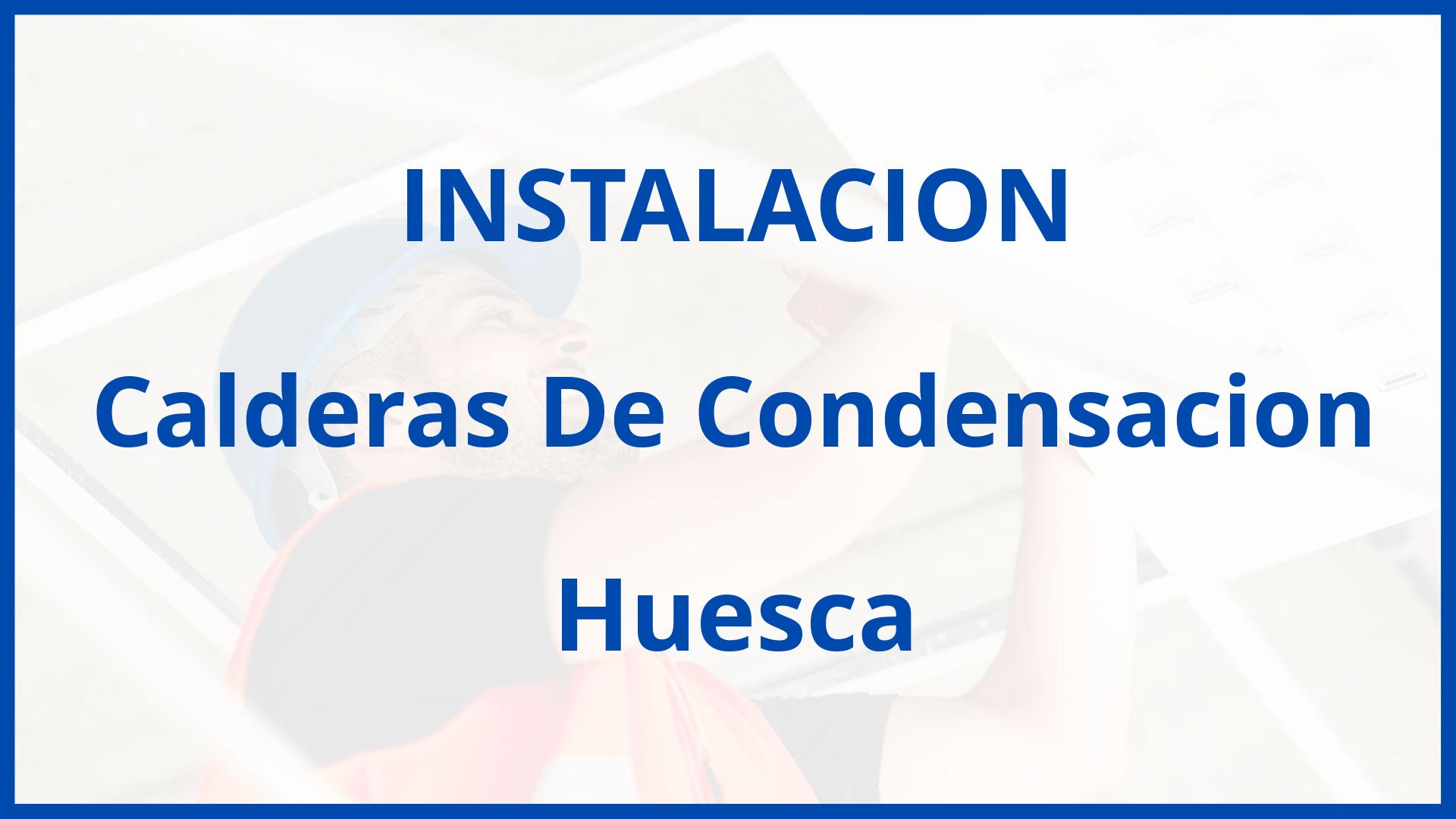 Instalacion De Calderas De Condensacion