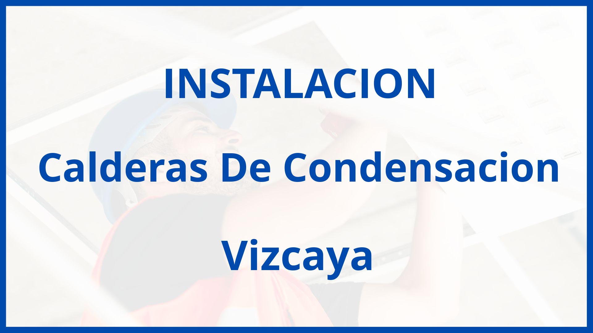 Instalacion De Calderas De Condensacion