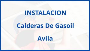 Instalacion De Calderas De Gasoil en Avila