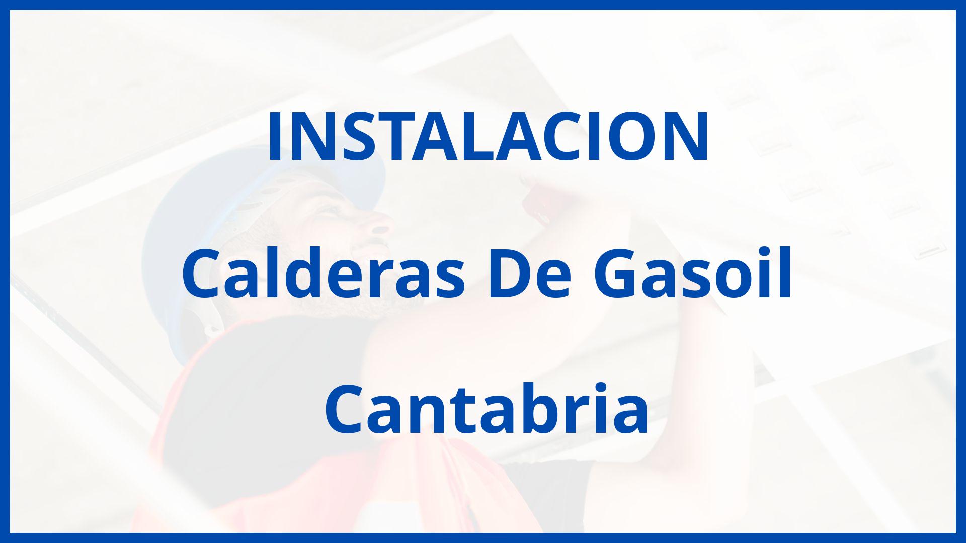 Instalacion De Calderas De Gasoil