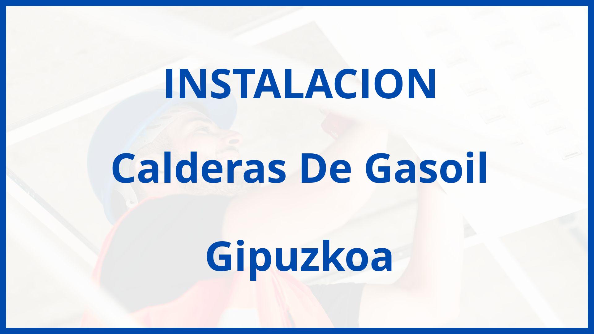 Instalacion De Calderas De Gasoil