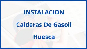 Instalacion De Calderas De Gasoil en Huesca