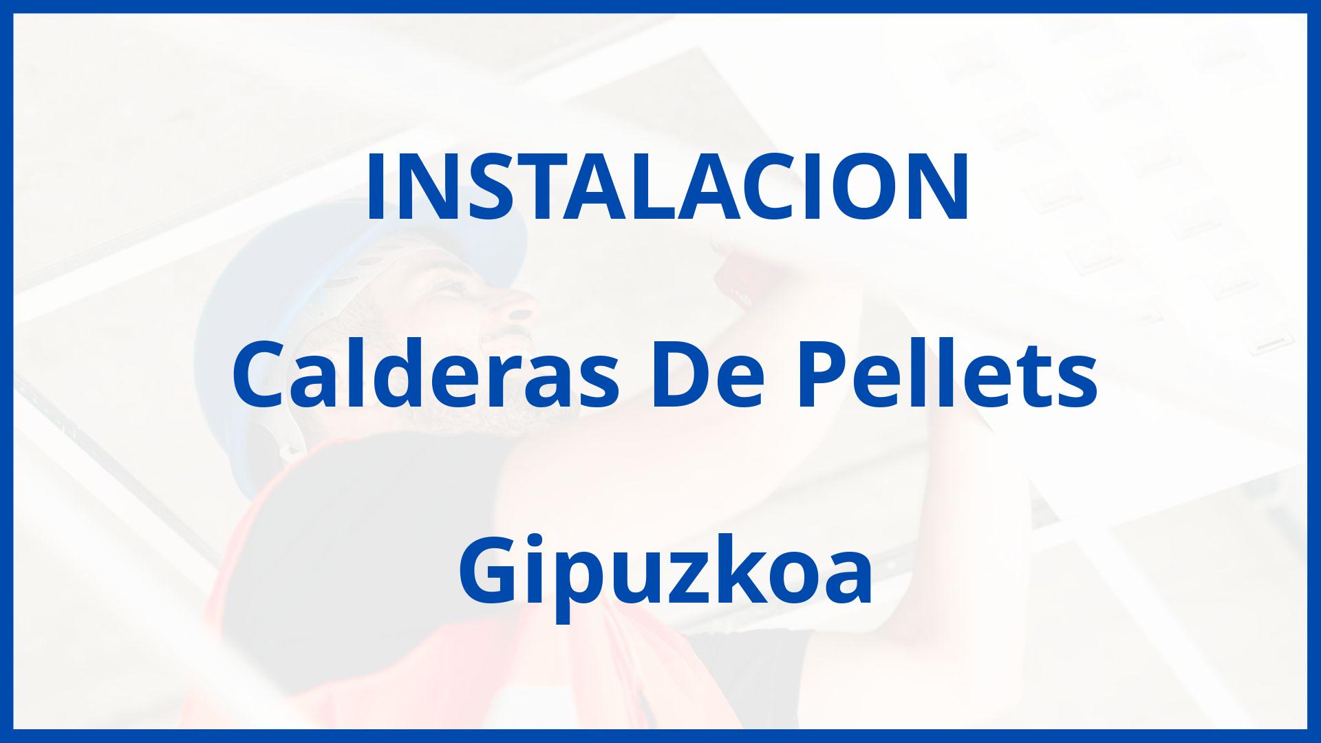 Instalacion De Calderas De Pellets