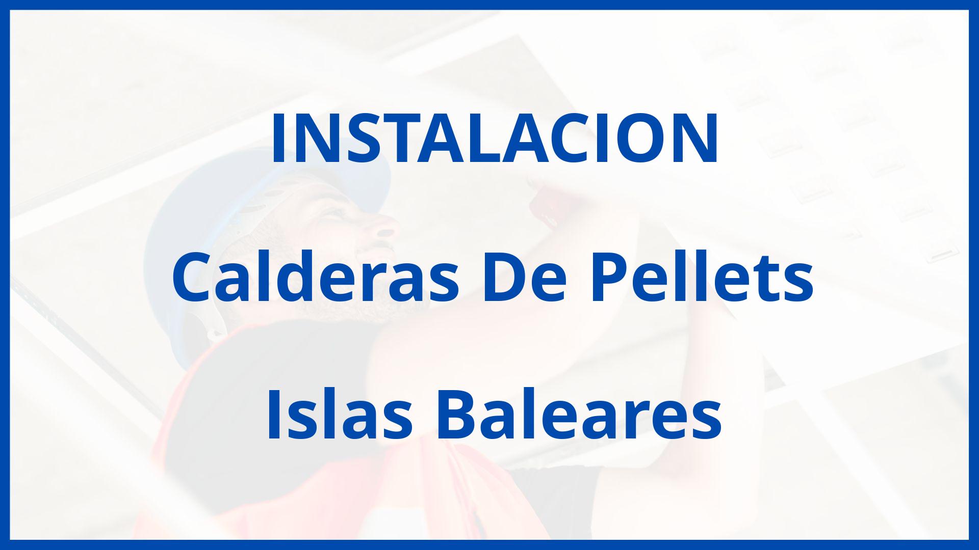 Instalacion De Calderas De Pellets