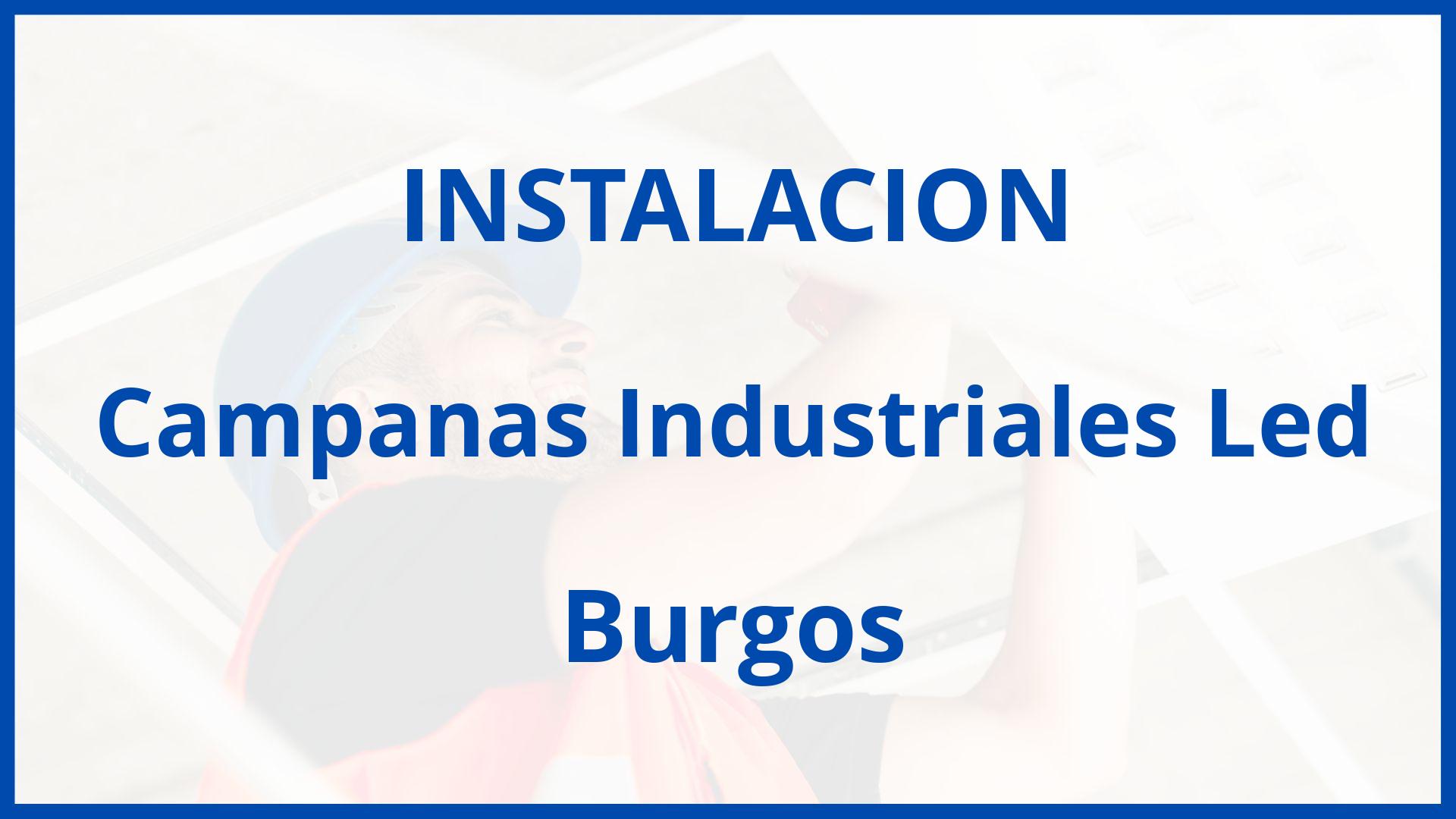 Instalacion De Campanas Industriales Led