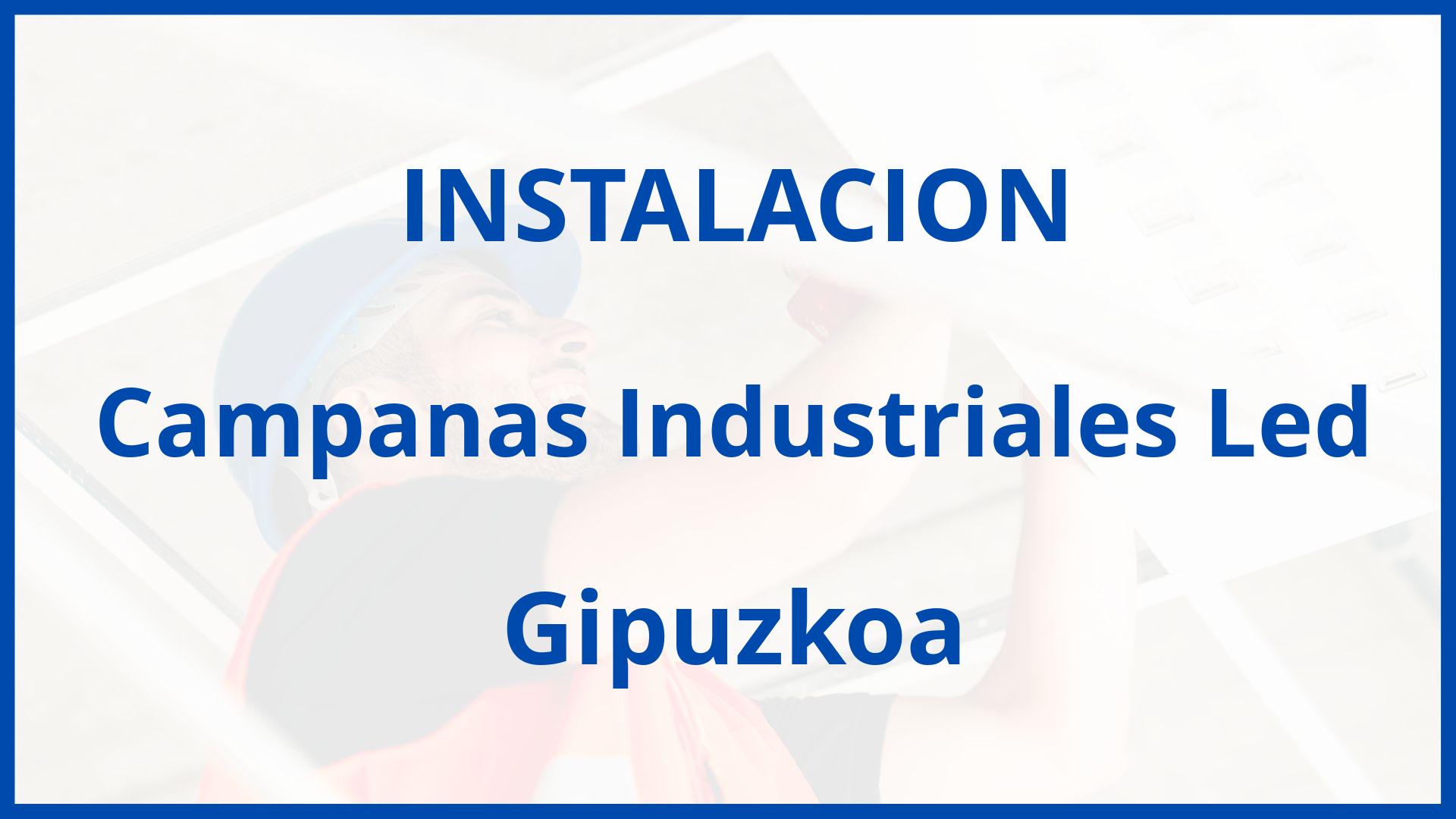 Instalacion De Campanas Industriales Led