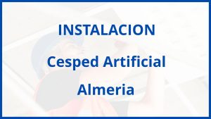 Instalacion De Cesped Artificial en Almeria