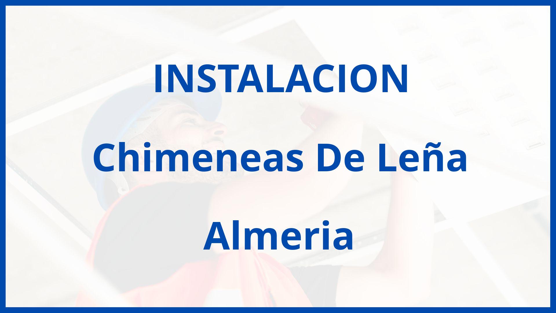 Instalacion De Chimeneas De Leña