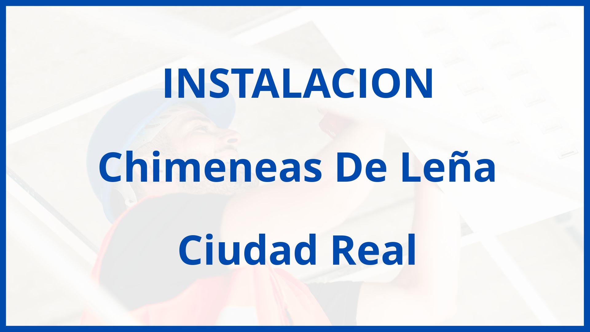 Instalacion De Chimeneas De Leña