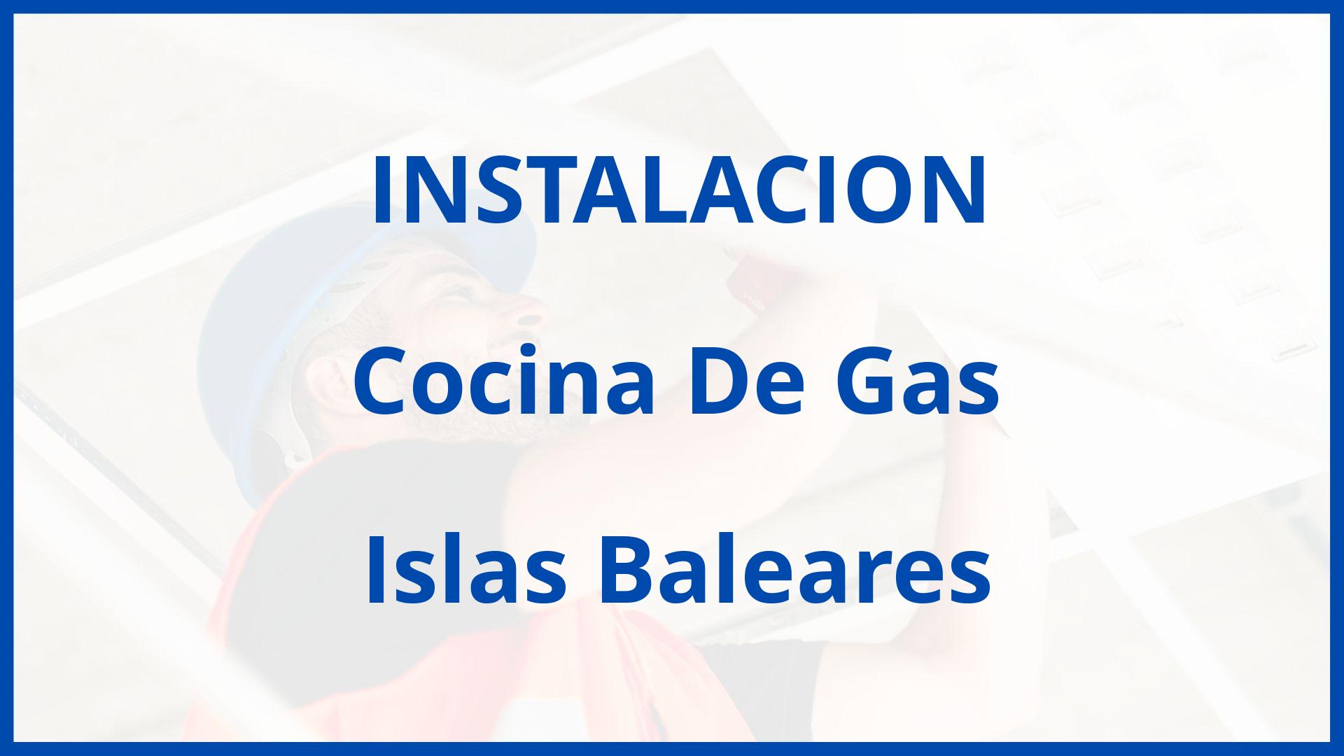 Instalacion De Cocina De Gas