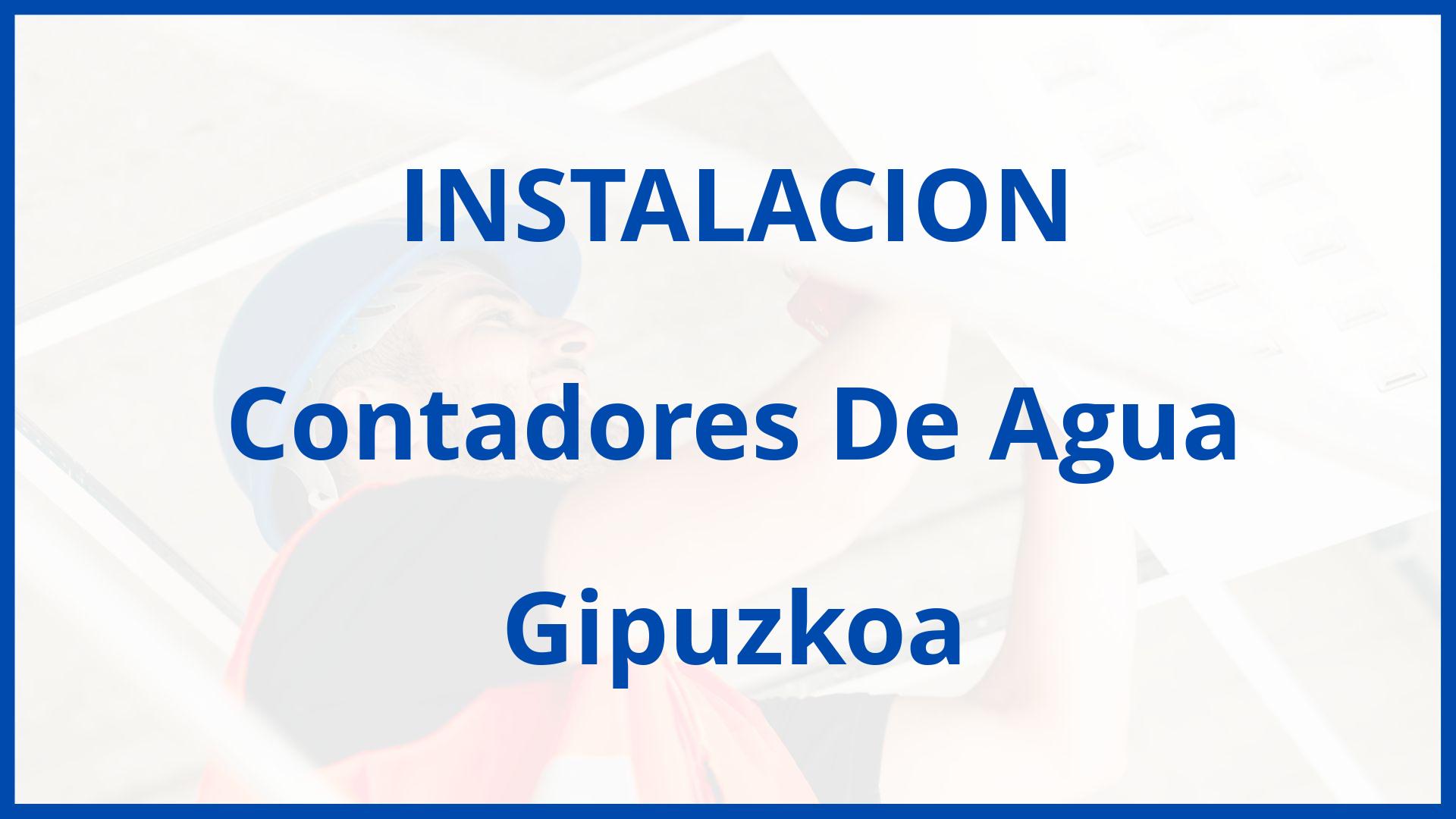 Instalacion De Contadores De Agua