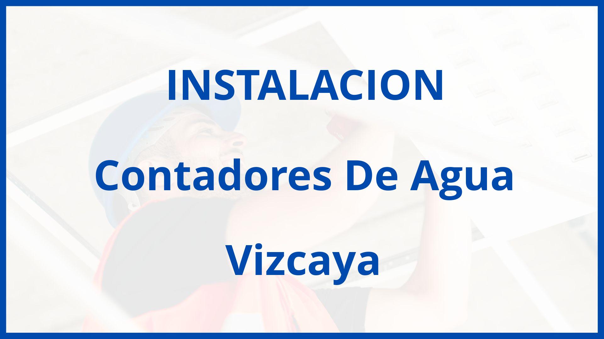 Instalacion De Contadores De Agua