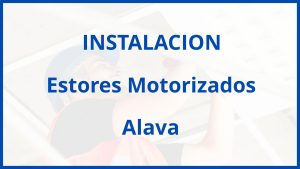 Instalacion De Estores Motorizados en Alava