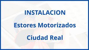 Instalacion De Estores Motorizados en Ciudad Real