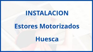 Instalacion De Estores Motorizados en Huesca