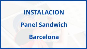 Instalacion De Panel Sandwich en Barcelona